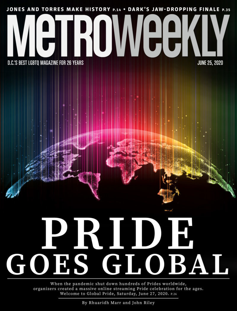 The Magazine Global Pride 2020 has arrived! Metro Weekly